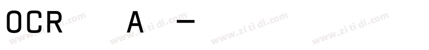 OCR   A字体字体转换